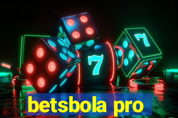 betsbola pro